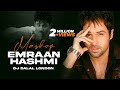 Emraan Hashmi Mashup DJ Dalal London Romantic Love Songs Babalu Xoxx Best Songs