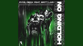 Holding On (feat. Britt Lari)
