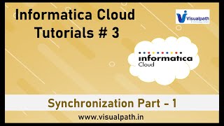#3 Synchronization Part1 | Informatica Cloud Tutorial for Beginners | Visualpath