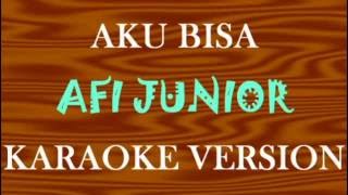 Download lagu Afi Junior - AKU BISA KARAOKE HD mp3