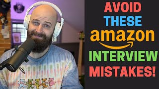 3 Amazon Interview Mistakes to Avoid
