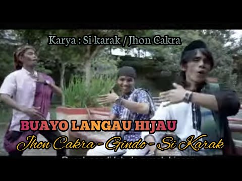 Buayo Langau Hijau || Jhon Cakra - Gindo - Sikarak || Dendang Terbaru