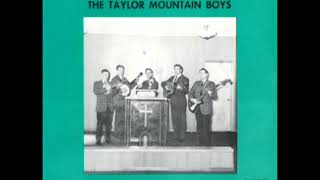 Take Up Thy Cross [1968] - The Taylor Mountain Boys