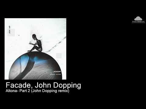 JOOF 420 Facade, John Dopping  - Altona- Part 2 (John Dopping remix) [Various]