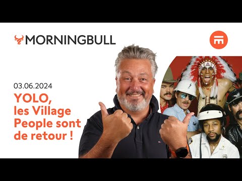 YOLO, les Village People sont de retour ! | Morningbull : le réveil marchés | Swissquote