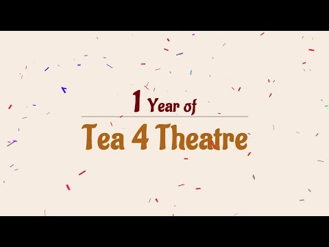 Tea 4 Theatre