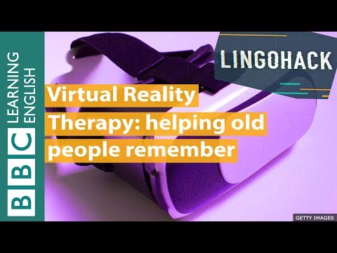 Virtual Reality Therapy: helping old people remember - Lingohack