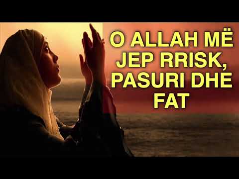 Duaja qe te shperblen me rrisk, pasuri dhe fat