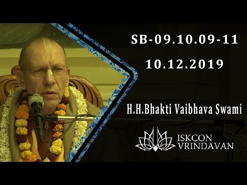 Bhakti Vaibhava Swami_SB-09.10.(09-11)_10.12.2019
