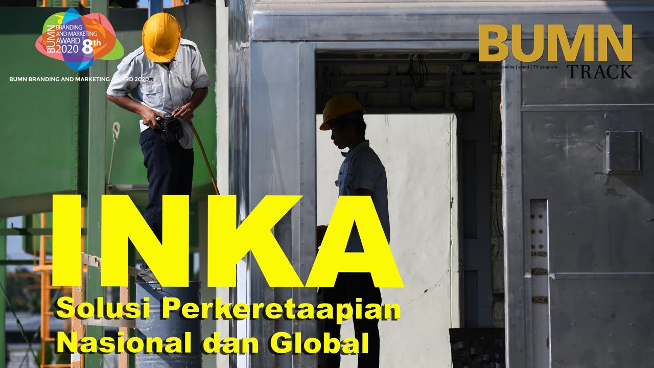 BBMA 2020 : PT INKA (PERSERO), SOLUSI PERKERETAAPIAN NASIONAL DAN GLOBAL