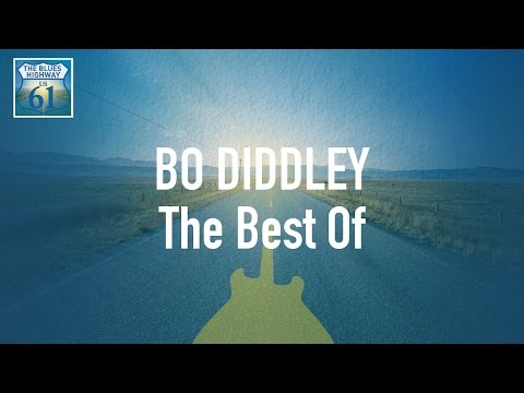 Bo Diddley - The Best Of (Full Album / Album complet)