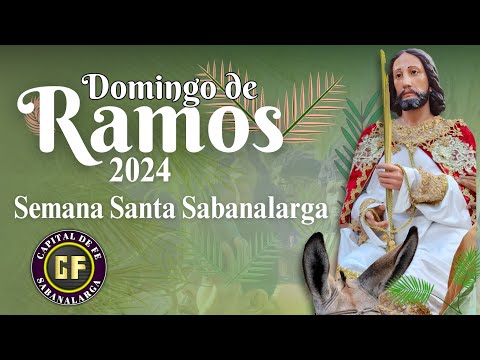 DOMINGO DE RAMOS 2024 | PROCESIÓN DE JESÚS DEL TRIUNFO | Semana Santa Sabanalarga