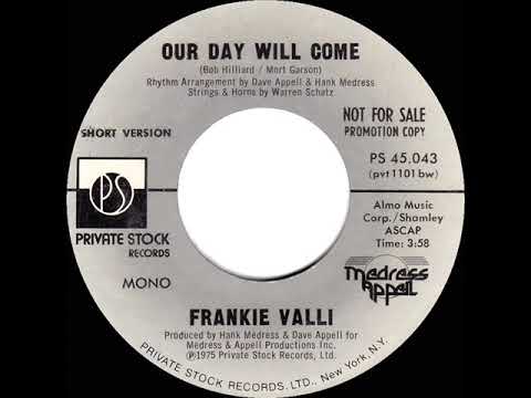 1975 Frankie Valli - Our Day Will Come (mono radio promo 45)