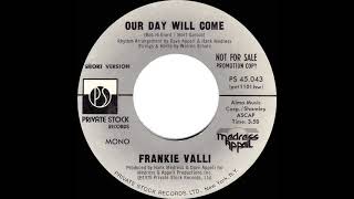 1975 Frankie Valli - Our Day Will Come (mono radio promo 45)