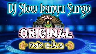 Download lagu DJ SLOW BANYU SURGO NDX A.K.A mp3