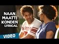 Naan Maatti Konden Song With Lyrics Bangalore Naatkal Arya Bobby Simha Gopi Sunder