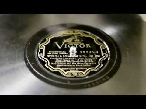 "Singing a Vagabond Song" - Nat Shilkret and his Orchestra (v/Frank Luther)
