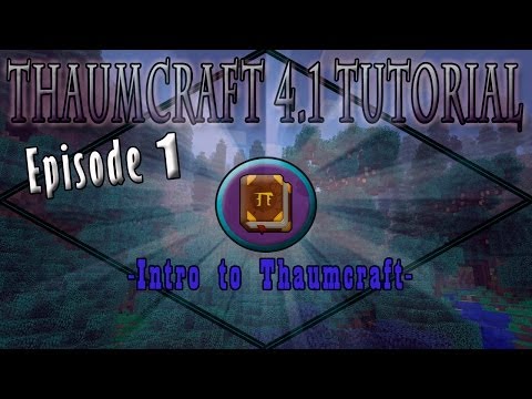 Thaumcraft 4.1 E01 - Intro to Thaumcraft