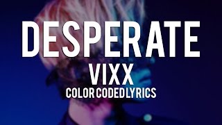 VIXX - DESPERATE Color Coded Lyrics [Rom/Eng/Han] HD