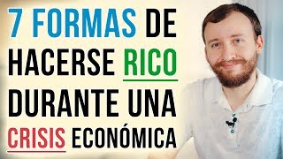 Video: 7 Formas De Hacerse Rico Durante Una Recesión O Crisis Económica