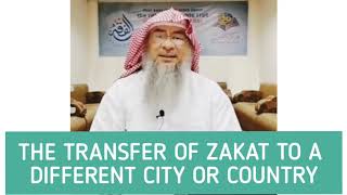 Can I transfer my Zakat to a different city or country from where I am living? - Assim al hakeem