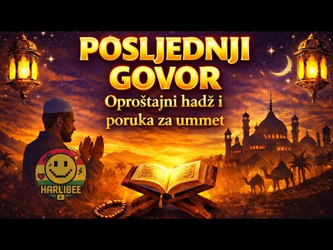 Posljednji trenuci Poslanika Muhammeda — lekcije iz oproštajne propovijedi