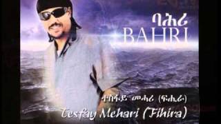 Tesfay Mehari (Fihira) -  Heji Grem - from his new album, Bahri