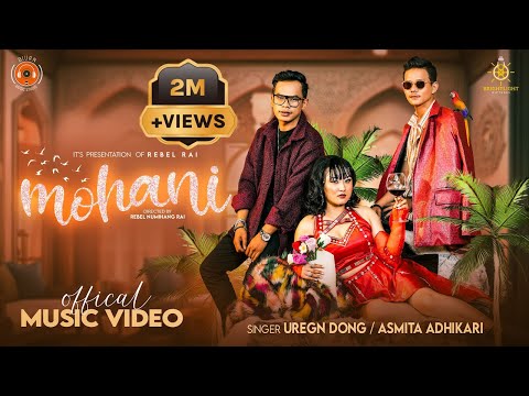 Urgen Dong - Mohani - Asmita Adhikari Ft Rebel B Rai & ChhiringSherpa / Official Music Video