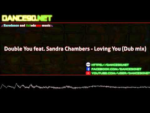 Double You feat  Sandra Chambers   Loving You Dub mix