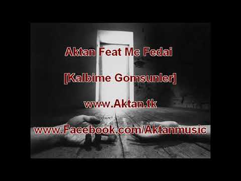 Aktan Music Ft. Mc Fedai - Kalbime Gömsünler