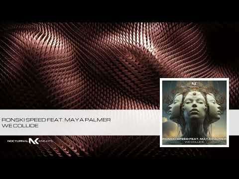 Ronski Speed featuring Maya Palmer - We Collide