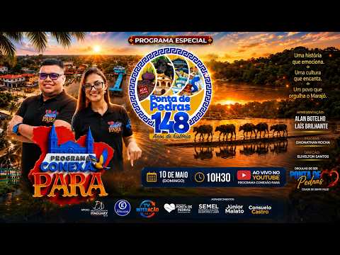 Programa Conexão Pará - Especial 148 anos de Ponta de Pedras/PA (10/05/2026)