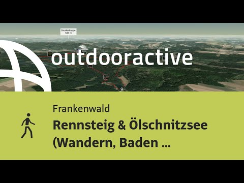 Wanderung im Frankenwald: Rennsteig & Ölschnitzsee (Wandern, Baden und Genießen)