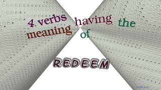 redeem - 4 verbs which are synonyms to redeem (sentence examples)