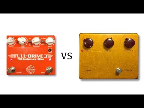 Fulltone Fulldrive 3 vs Klon Centaur