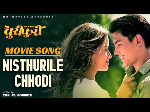 Nisthurile Chhadi | New Nepali Movie CHURIFURI Song 2021/2078 | Abishek Shrestha & Puja Panta
