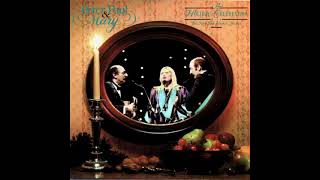 We Wish You A Merry Christmas by Peter Paul &amp; Mary