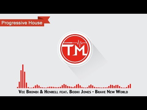 Vee Brondi & Henrell feat. Bodhi Jones - Brave New World