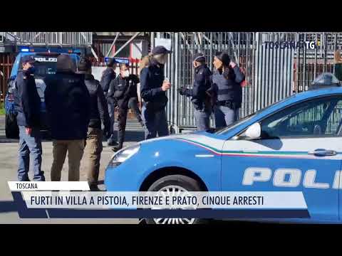 2022-10-06 TOSCANA - FURTI IN VILLA A PISTOIA, FIRENZE E PRATO, CINQUE ARRESTI