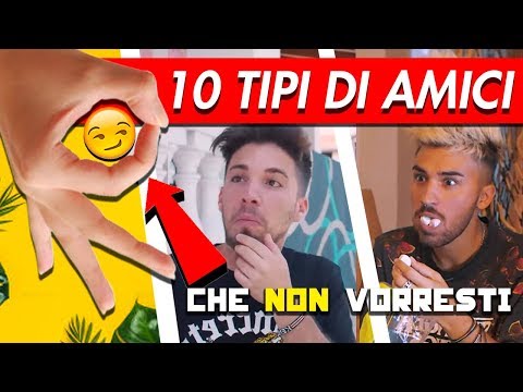 10 TIPI DI AMICI che NON VORRESTI | Matt & Bise