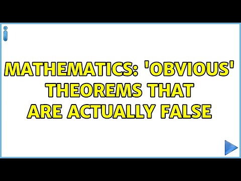 Mathematics: 'Obvious' theorems that are actually false (67 Solutions!!)