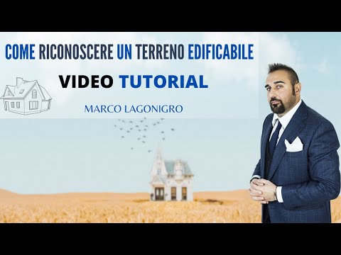 Come riconoscere un terreno edificabile? Video tutorial