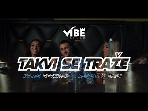 Haris Berković x Rejzor x Haki - TAKVI SE TRAŽE (Official Video)