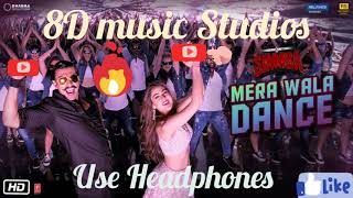 Mera Wala Dance (8D Music) | Neha Kakkar, DJ Chetas |Simmba | Tseries |