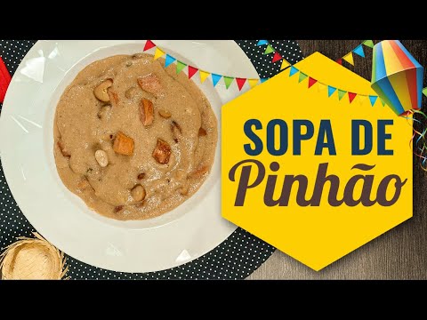 COMO FAZER SOPA DE PINHÃO | ARRAIA DO ANDRÉ