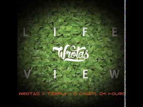 Wrotas X Teefli X 2 Chainz_24 Hours ( Wrotas Remix LifeView Edition ;) )