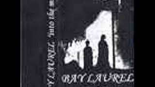 Bay Laurel * Bleeding Tears