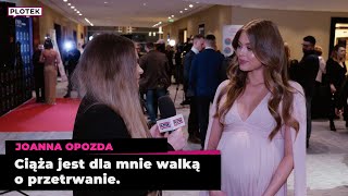 Joanna Opozda: Nie dbam o swój wygląd. Teraz najważniejsze jest zdrowie dziecka