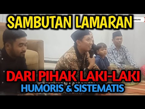 SAMBUTAN LAMARAN PIHAK LAKI-LAKI | ADEM PENUH CANDA