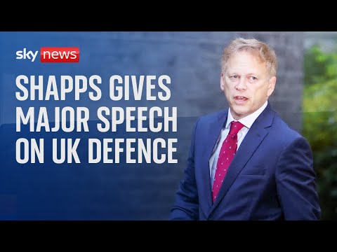 Defence Secretary Grant Shapps delivers major speech on UK's vision to deter threats